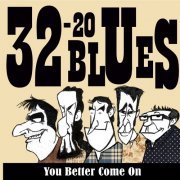 32-30 Blues - You Better Come On (2022)