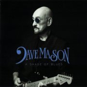 Dave Mason - A Shade of Blues (2025) CD-Rip
