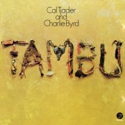 Cal Tjader, Charlie Byrd - Tambu (1973) [1998]