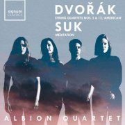 Albion Quartet - Dvořák: Quartets Nos. 5 & 12, 'American' - Suk: Meditation (2019) [Hi-Res]