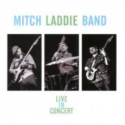 Mitch Laddie Band - Live in Concert (2014)