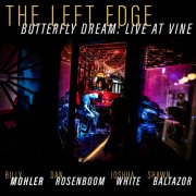 The Left Edge - Butterfly Dream: Live at Vine (Live) (2026) [Hi-Res]