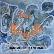 Blue Konpota - Han Ziren Kantuak (2018)