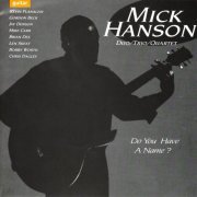 Mick Hanson - Do You Have A Name? (1996)