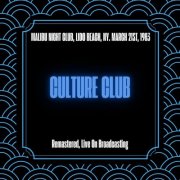 Culture Club - Malibu Night Club, Lido Beach, NY. March 21st, 1983 (Remastered, Live On Broadcasting) (2025) [Hi-Res]