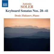 Denis Zhdanov - Soler: Keyboard Sonatas Nos. 28-41 (2013)