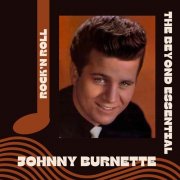 Johnny Burnette - Johnny Burnette - The Beyond Essential (2008)