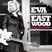 Eva Eastwood - Well Well Well (2008)