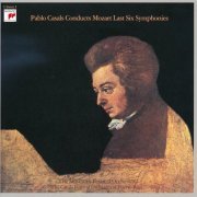 Pablo Casals - Pablo Casals Conducts Mozart Last Six Symphonies (1970)