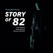 Krzysztof Pacan - Story of 82 (2020)