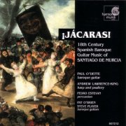 Paul O'Dette & Andrew Lawrence-King - Jácaras! - 18th Century Spanish Baroque Guitar Music of Santiago de Murcia (1998)
