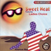 Sweet Heat feat. Ladies Choice - The Best Of (1997)