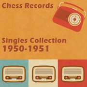 Various - Chess Records Singles Collection 1950-1951 (2022)