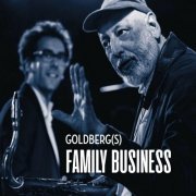 Dexter Goldberg, Michel Goldberg - Goldberg(S) Family Business (2019)