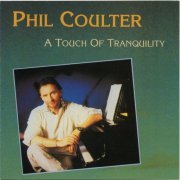 Phil Coulter - A Touch Of Tranquility (1992)