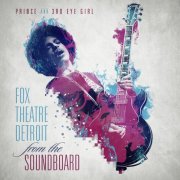 Prince & 3RDEYEGIRL - Fox Theatre Detroit: From The Soundboard (2015)
