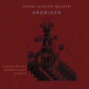 Josemi Garzón Quartet - Aborigen (2020)