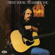 Steve Young - To Satisfy You (1981)