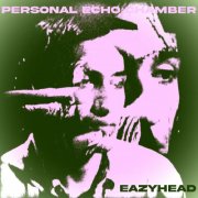 Eazyhead - Personal Echo Chamber (2024) Hi Res