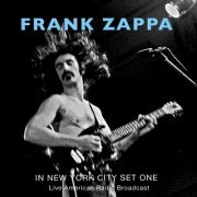 Frank Zappa - In New York City Set One - Live American Radio Broadcast (Live) (2022)