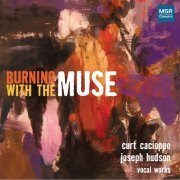 VA - Burning With The Muse - Contemporary Vocal Works (2020)