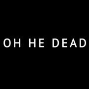 Oh He Dead - Oh He Dead (2019)