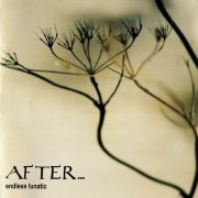 After... - Endless Lunatic (2005)