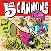 The Five Cannons - Ready! Aim! Fire! (2025) Hi Res