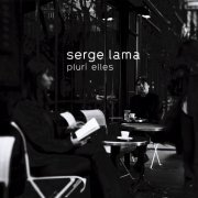 Serge Lama - Pluri (elles) (2003)