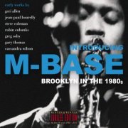 VA - Introducing M-Base: Brooklyn In The 1980's (2015) Lossless