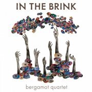 Bergamot Quartet - In the Brink (2022) [Hi-Res]