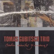 Tomas Gubitsch Trio - Contra Vientos Y Mareas (1988)