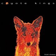 Coyote Kings - Hot Mess (2023)