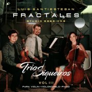 Luis Santiesteban - Fractales, Vol. III: Studio Sessions (2025)