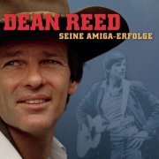 Dean Reed - Seine Amiga Erfolge (2007)