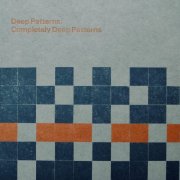Deep Patterns - Completely Deep Patterns (2025) Hi-Res