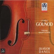 Quatuor Danel - Gounod: Trois Quatuors (1997)