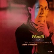 Laure Colladant - Joseph Woelfl: Trois Sonates pour Pianoforte, Op. 15 (2003)