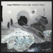 Jørgen Mathisen´s Instant Light - Mayhall's Object (2019)