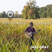 Jake Gray - Near the Middle of Nowhere (2020)