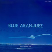 Terry Herman Trio - Blue Aranjuez (1986)