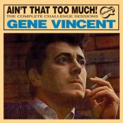 Gene Vincent - Ain't That Too Much (1993)