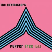 The Boxmasters - Pepper Tree Hill (2025) Hi Res