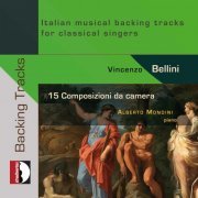 Alberto Mondini - Bellini: 15 Songs for Voice & Piano - Italian Musical Backing Tracks for Classical Singers (2021)