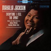 Mahalia Jackson - Everytime I Feel The Spirit (2015) [Hi-Res]