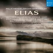 Thomas Hengelbrock - Mendelssohn: Elias, Op. 70 (2016) [Hi-Res]