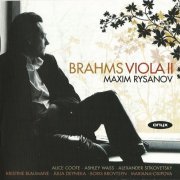 Maxim Rysanov - Brahms: Works for Viola, Vol. 2 (2010) CD-Rip