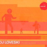 DJ Loveski ‎- Funk/e/SEX (2005) CD-Rip