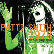 Patti Smith - The Place, Eugene, Oregon 1978 (2025)
