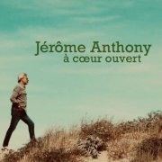 Jérôme Anthony - À cœur ouvert (2026)